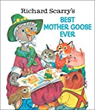 Richard Scurry's Best Mother Goose Ever